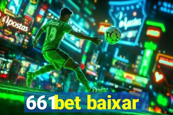 661bet baixar